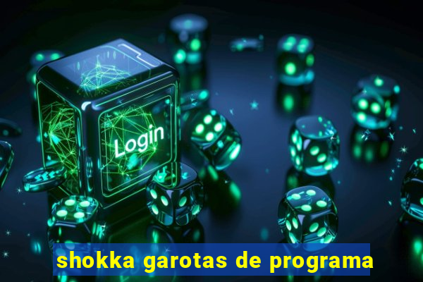 shokka garotas de programa